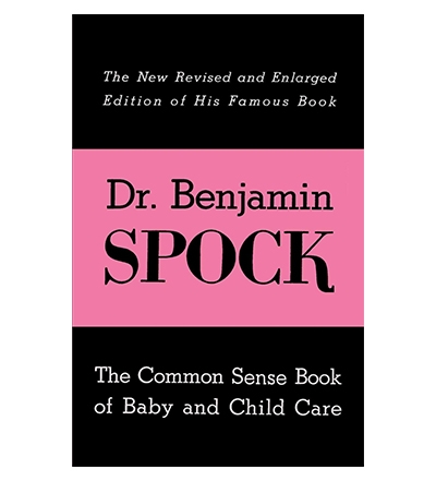 The Common Sense Book of Baby and Child Care by Dr Benjamin Spock - 5 books for new parents